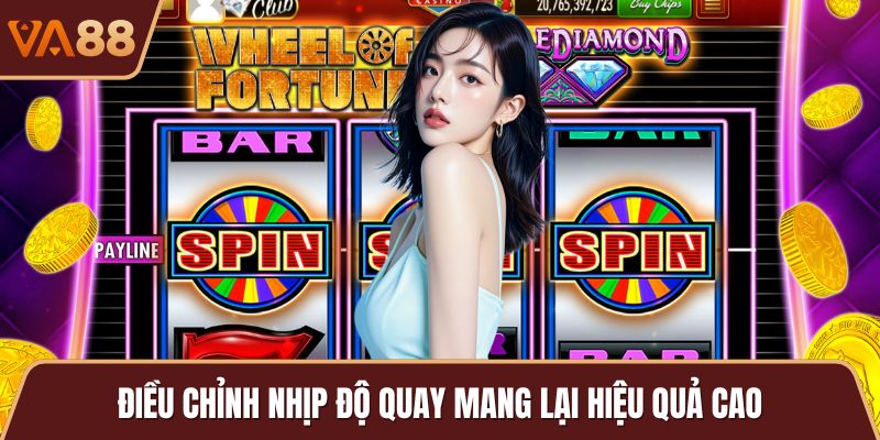 Điều chỉnh nhịp độ quay mang lại hiệu quả cao