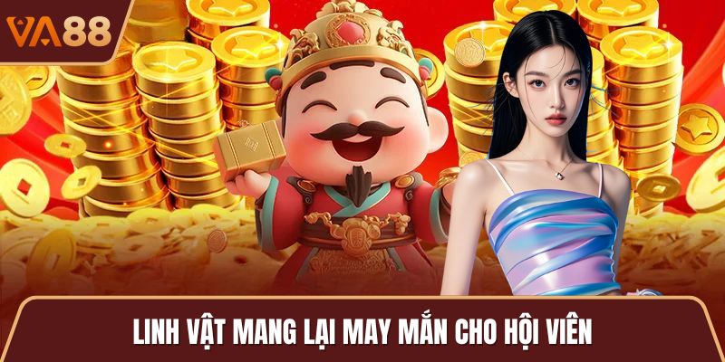Linh vật mang lại may mắn cho hội viên