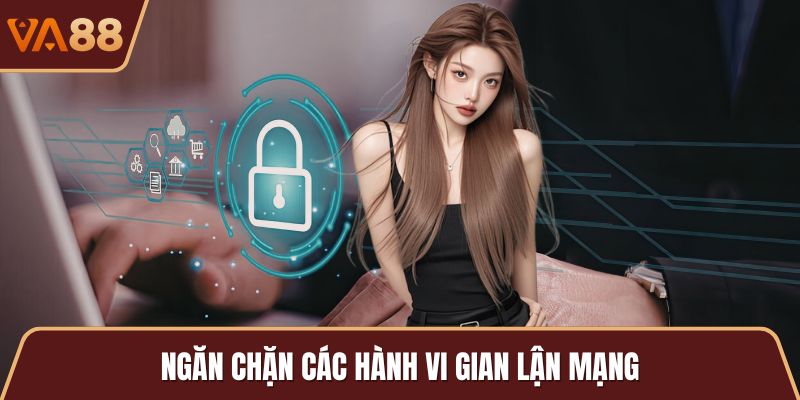 Ngăn chặn các hành vi gian lận mạng
