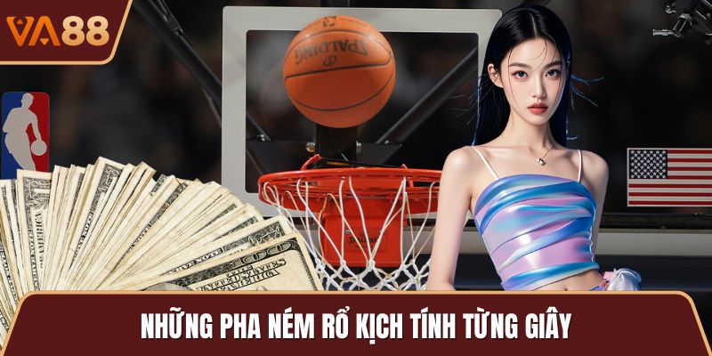 Những pha ném rổ kịch tính từng giây