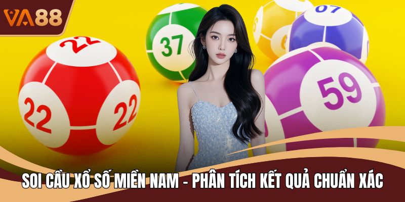 Soi Cầu Xổ Số Miền Nam - Phân Tích Kết Quả Chuẩn Xác