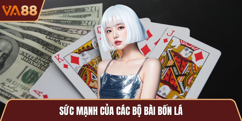 Sức mạnh của các bộ bài bốn lá