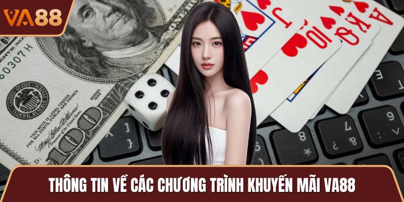 Thông tin về các chương trình khuyến mãi VA88
